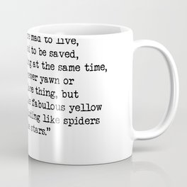 Mad To Live, Motivational Life Quote By Jack Kerouac, On The Road, Creativity Quotes Mug