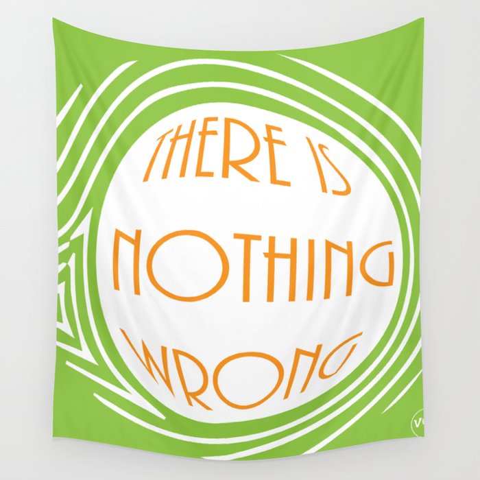 nothing wrong Wall Tapestry