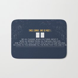 We All Change Bath Mat | Typography, Box, Time, Digital, Sci-Fi, Illustration, Space, Doctor, Vector, Graphicdesign 