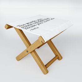 The Words You Speak Become The House You Live In by Hafiz Folding Stool