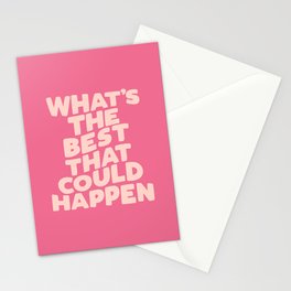 What's The Best That Could Happen Stationery Card