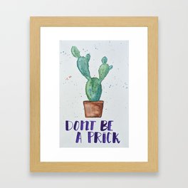 Don't Be A Prick - Cactus Watercolor Framed Art Print