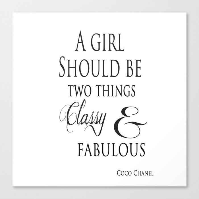 A Girl Should Be Two Things Classy Fabulous Quote Canvas Print By Magictrees Bumblebees Society6