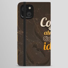 Coffee is Always a Good Idea, Vintage Illustration iPhone Wallet Case