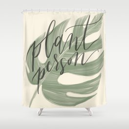 Plant Person Shower Curtain