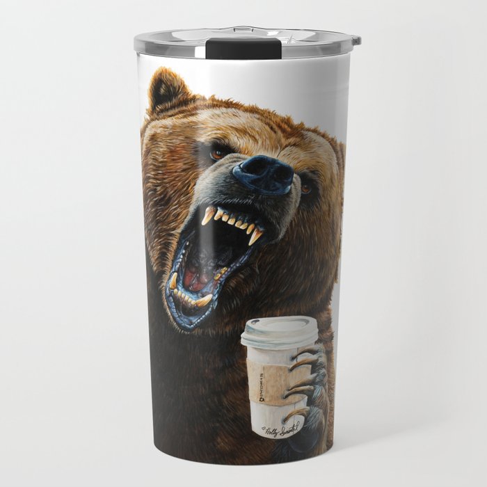 " Grizzly Mornings " give that bear some coffee Travel Mug