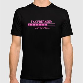 Tax Preparer Loading T-shirt