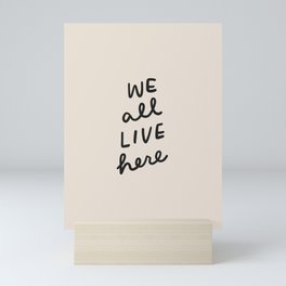 we all live here Mini Art Print