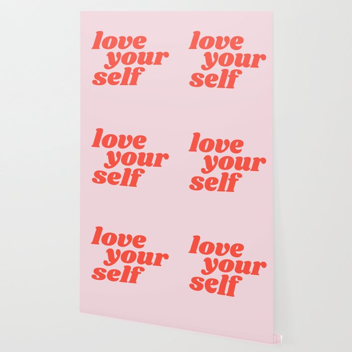 Love Yourself Wallpaper By Typutopia Society6
