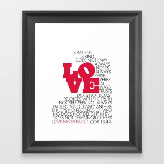 LOVE. 1 Corinthians 13:4-8. Framed Art Print