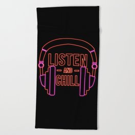 Listen and chill Neon Beach Towel