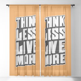 Think less live more typography  Sheer Curtain