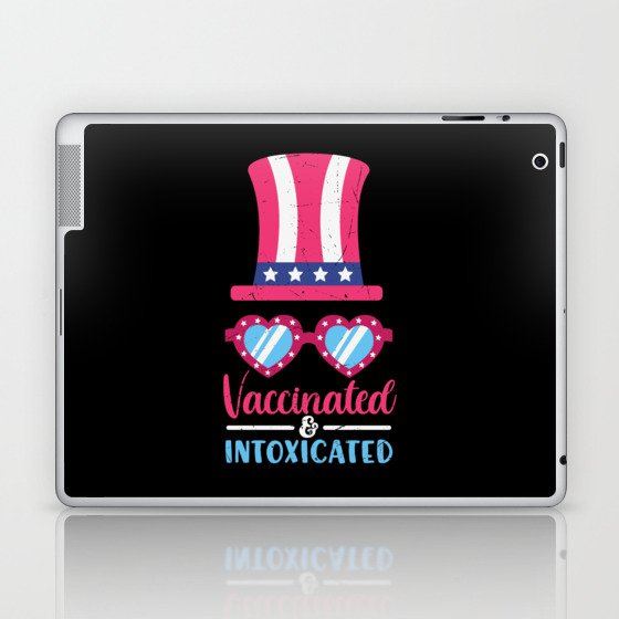 Vaccinated And Intoxicated Laptop & iPad Skin