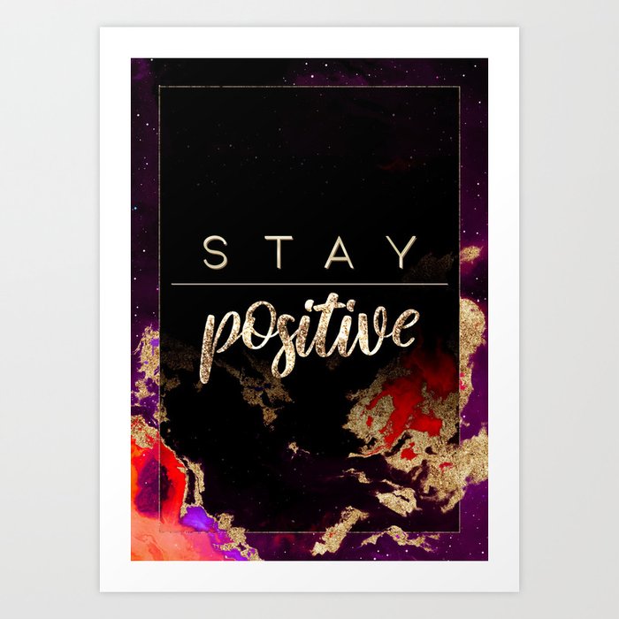 Stay Positive Rainbow Gold Quote Motivational Art Art Print