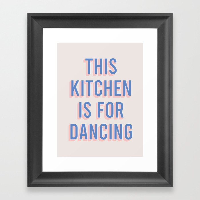 This Kitchen Is For Dancing (Blue Pink) Framed Art Print