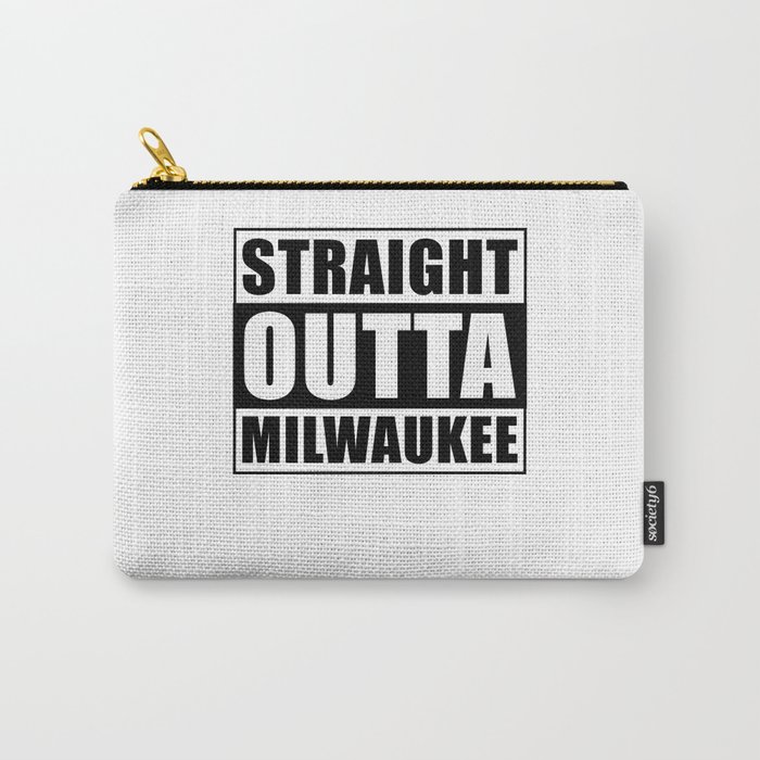 Straight Outta Milwaukee Wisconsin Carry-All Pouch