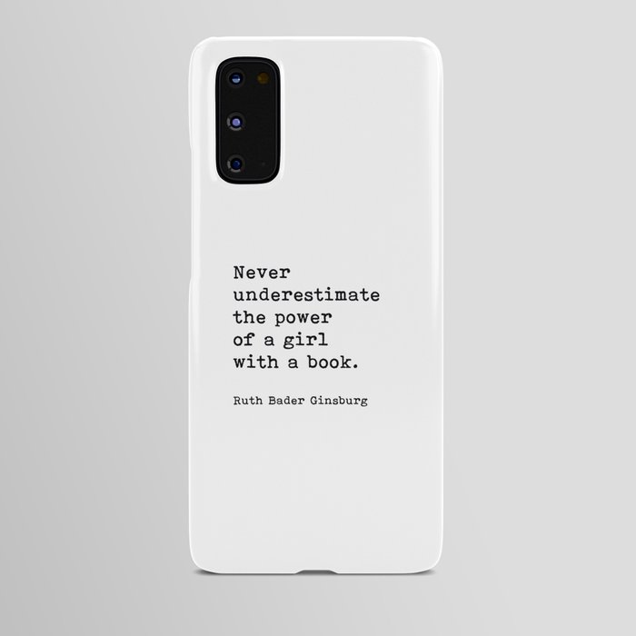 Never Underestimate The Power Of A Girl With A Book, Ruth Bader Ginsburg, Motivational Quote, Android Case
