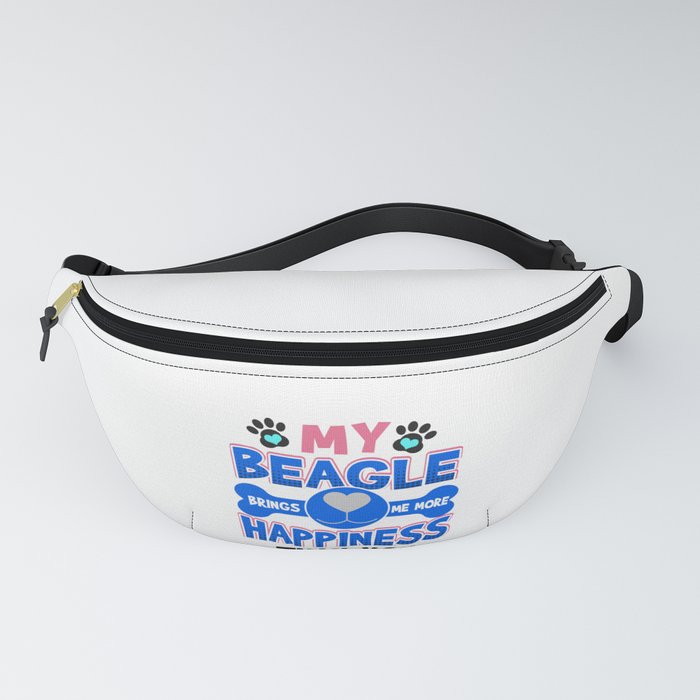 Beagle Dog Lover My Beagle Brings Me More Happiness than You Fanny Pack