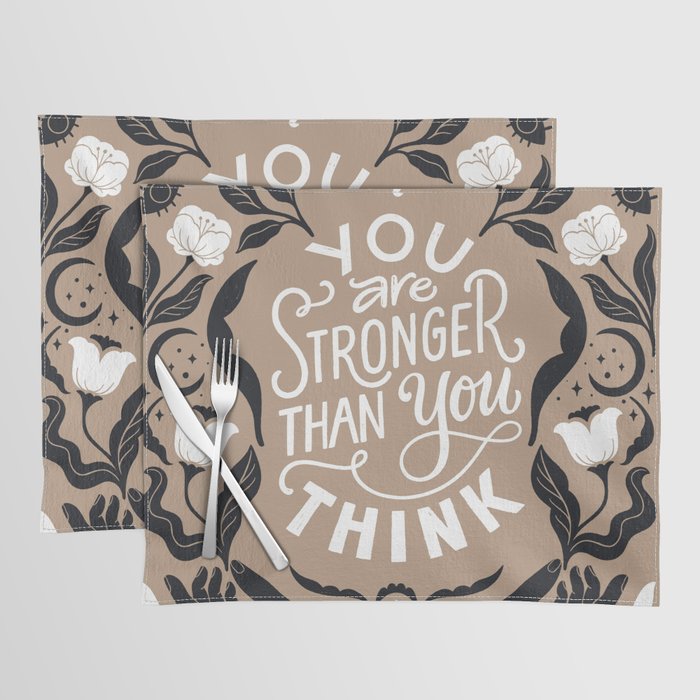 'You Are Stronger Than You Think' Typography Quote Placemat