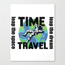 Time Travel Leap The Space Leap The Dream Canvas Print