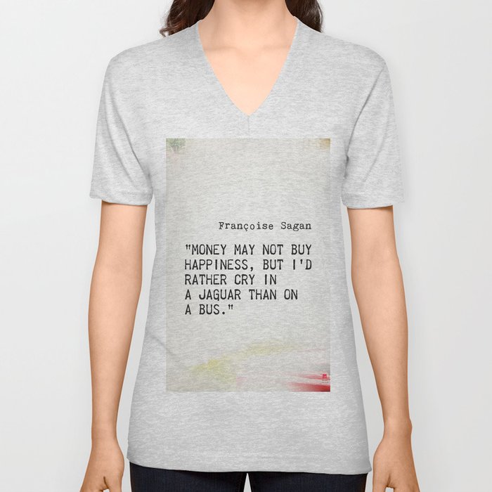 Françoise Sagan quote V Neck T Shirt