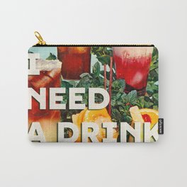 I need a drink (Cocktail time!) Carry-All Pouch