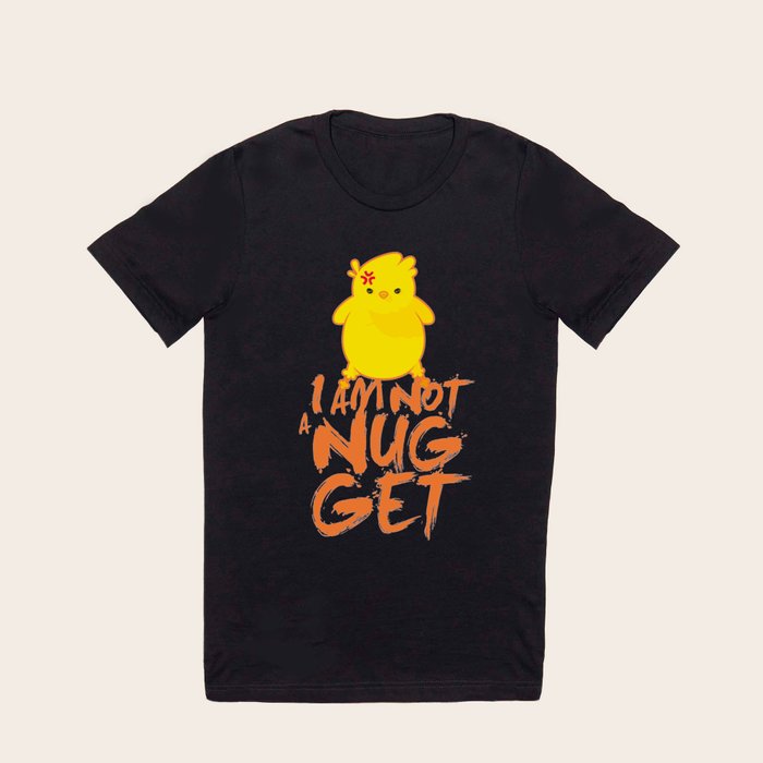 I m not a nugget t shirt new arrivals