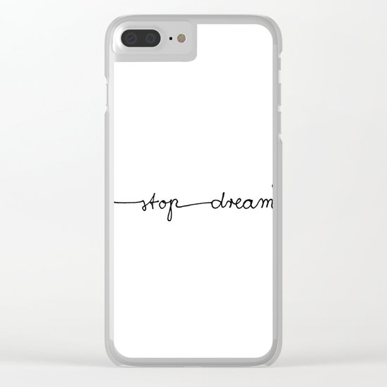NEVER STOP DREAMING Clear iPhone Case