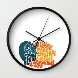 Face your fears Wall Clock