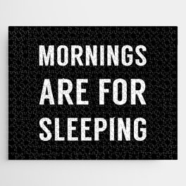 Mornings Are For Sleeping - Black Jigsaw Puzzle
