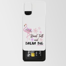 Stand Tall and Dream Big Pink Flamingo Cute Floral Design Android Card Case