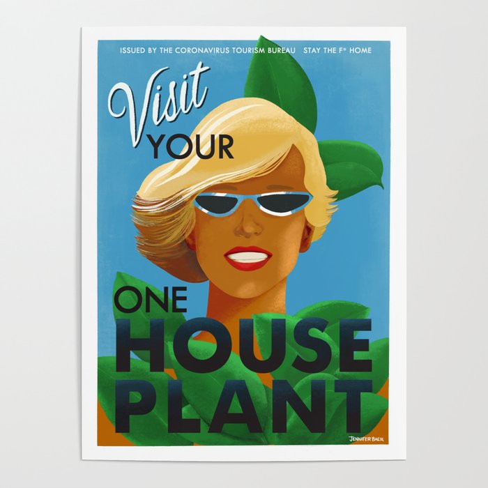 Visit Your One House Plant Poster