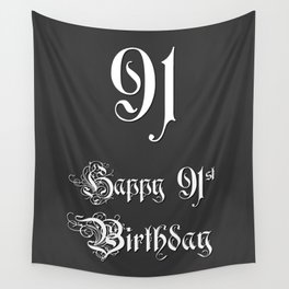 [ Thumbnail: Happy 91st Birthday - Fancy, Ornate, Intricate Look Wall Tapestry ]