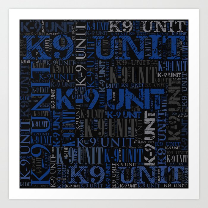 K-9 Unit  -Police Dog Unit Art Print