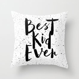 best kid ever Throw Pillow