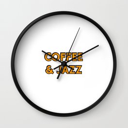 Coffee and Jazz  Wall Clock | Jazzteacher, Jazzinstructor, Jazzpianist, Jazzcoffee, Americanjazz, Jazzfest, Jazztutor, Jazzsinging, Funnyjazz, Europeanjazz 