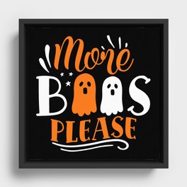 More Boos Please Cool Halloween Ghosts Framed Canvas