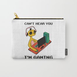 Gaming - Can't Hear You I'm Gaming Carry-All Pouch