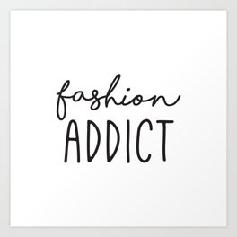 Teen Girls, Room Decor, Wall Art Prints, Fashion Addict, Affordable Prints, Fashion Quotes Art Print