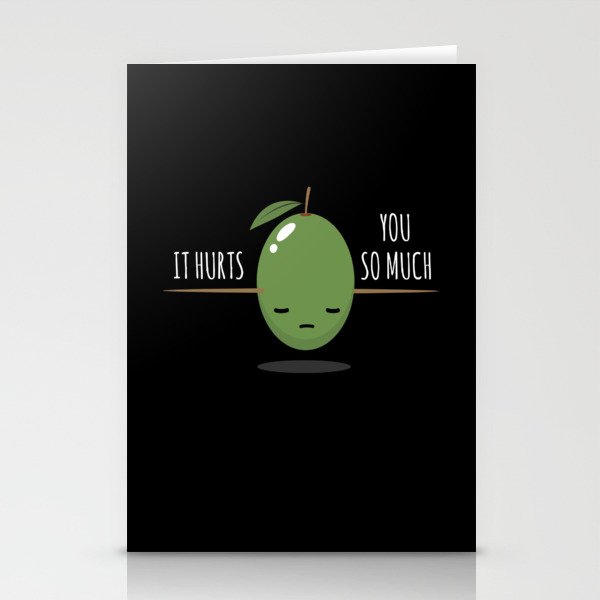 You So Much It Hurts Olives Stationery Cards