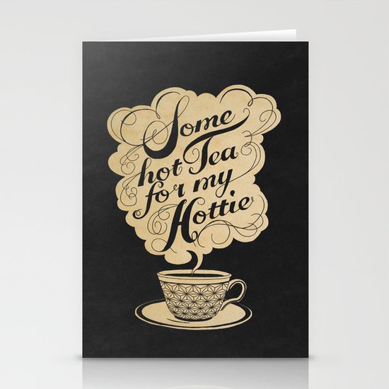 Some Hot Tea For My Hottie Stationery Cards