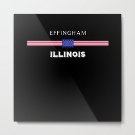 Effingham Illinois Metal Print | Illinois State, America, Effingham Illinois, Illinois Ctiy, American Flag, Illinois, Effingham, Graphicdesign, Effingham City, Usa Flag 