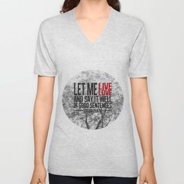 let me live. V Neck T Shirt