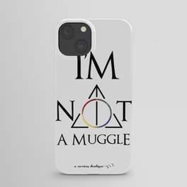 I'm not a muggle iPhone Case