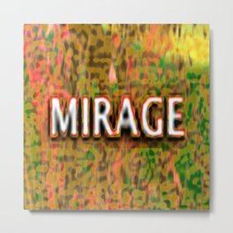 Mirage Metal Print