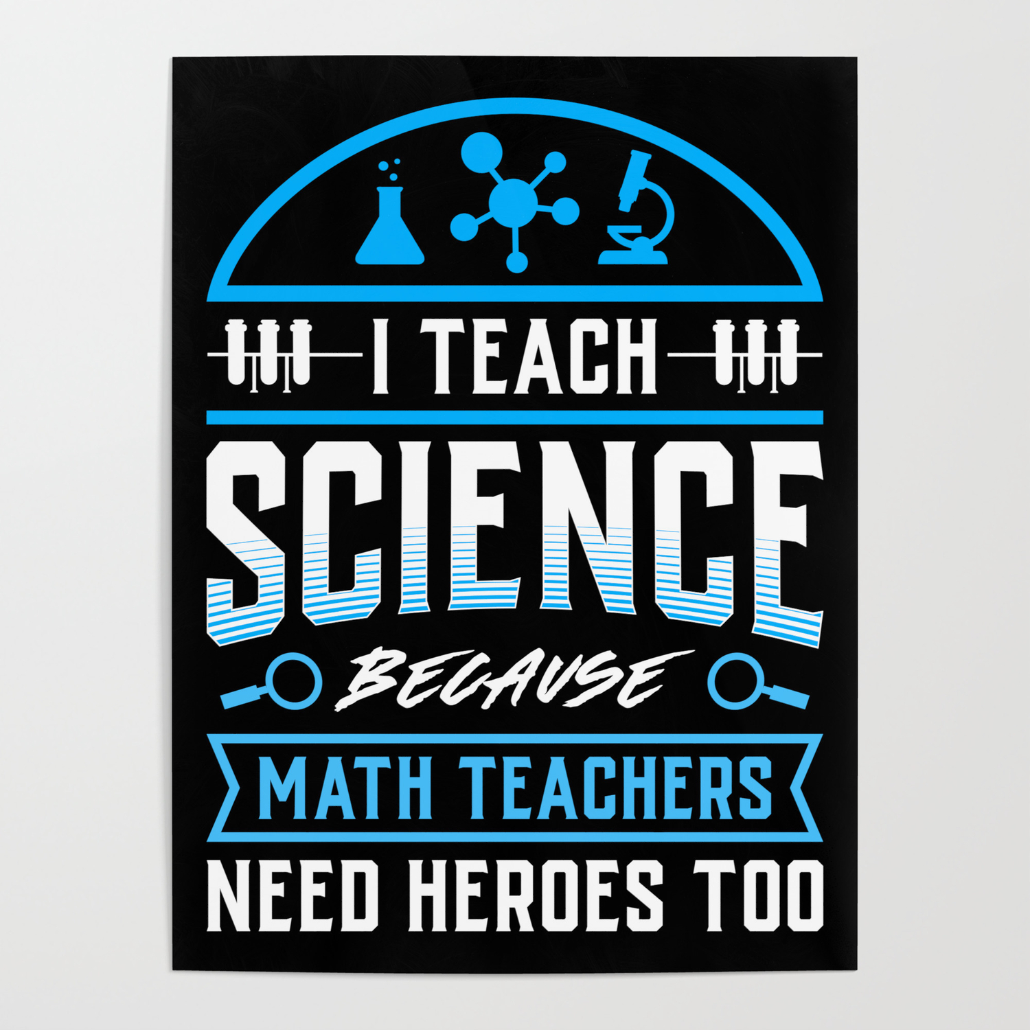 I Teach Science Funny Teacher Saying Against Math Teachers Poster by ornack  | Society6