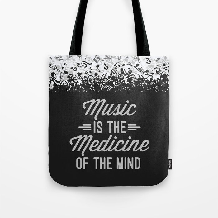 Music Medicine Mind Quote Tote Bag