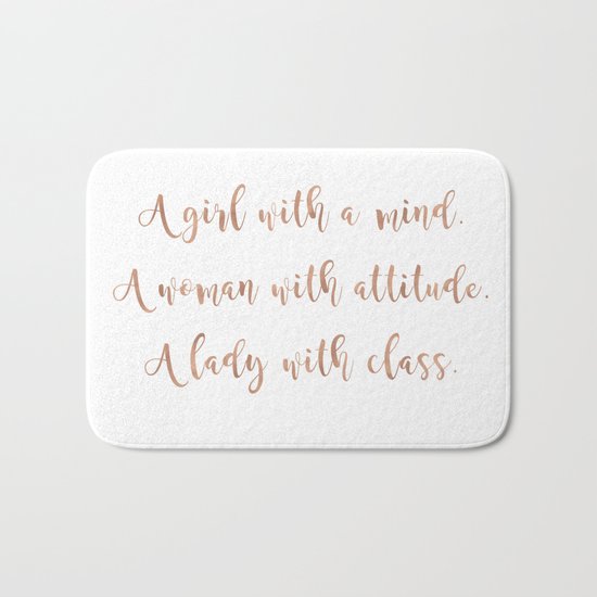 A girl, a woman and a lady - rose gold Bath Mat