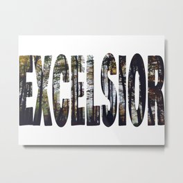 Excelsior - The Raven Cycle Metal Print | Color, Photo, Woods, Cabeswater, Typography, Wanderlust, Outside, Digital, Hiking, Adventure 