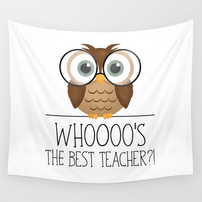 Whoooo's The Best Teacher?! Wall Tapestry